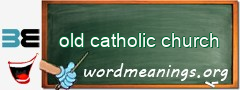 WordMeaning blackboard for old catholic church